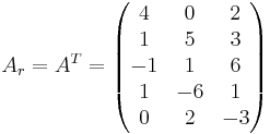 
A_r = A^T =
\begin{pmatrix}
4 & 0 & 2 \\
1 & 5 & 3 \\
-1 & 1 & 6 \\
1 & -6 & 1 \\ 
0 & 2 & -3 \\
\end{pmatrix}