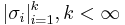 {|\sigma_i}|_{i=1}^k, k < \infin