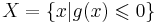 X = \{x | g(x) \leqslant 0 \}