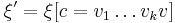 
         \xi'=\xi[c=v_1 \dots v_k v ]
    