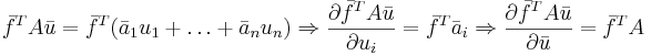 \bar{f}^TA\bar{u}=\bar{f}^T(\bar{a}_1u_1+\dots+\bar{a}_nu_n) \Rightarrow \frac{\partial \bar{f}^TA\bar{u}}{\partial u_i} = \bar{f}^T\bar{a}_i \Rightarrow \frac{\partial \bar{f}^TA\bar{u}}{\partial \bar{u}} = \bar{f}^TA