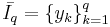 \bar{I_q} = \{y_k\}_{k=1}^{q}