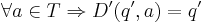 \forall a \isin T \Rightarrow D'(q', a) = q'