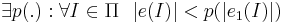 \exists p(.): \forall I \in \Pi ~~  |e(I)| < p(|e_{1}(I)|)